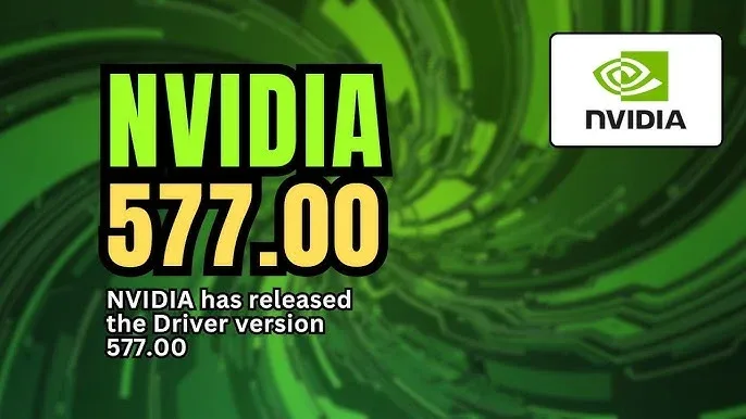 Nvidia 577.00 Sürücüsü yayınlandı