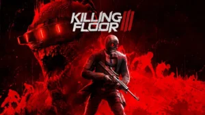 Killing Floor 3: Yeni Silah Özelleştirmeleri ve Zed Time Mekaniği ile Kaos Yeniden Başlıyor