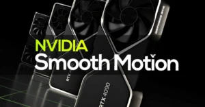 NVIDIA Smooth Motion ile Oyun Deneyimini Geliştiriyor