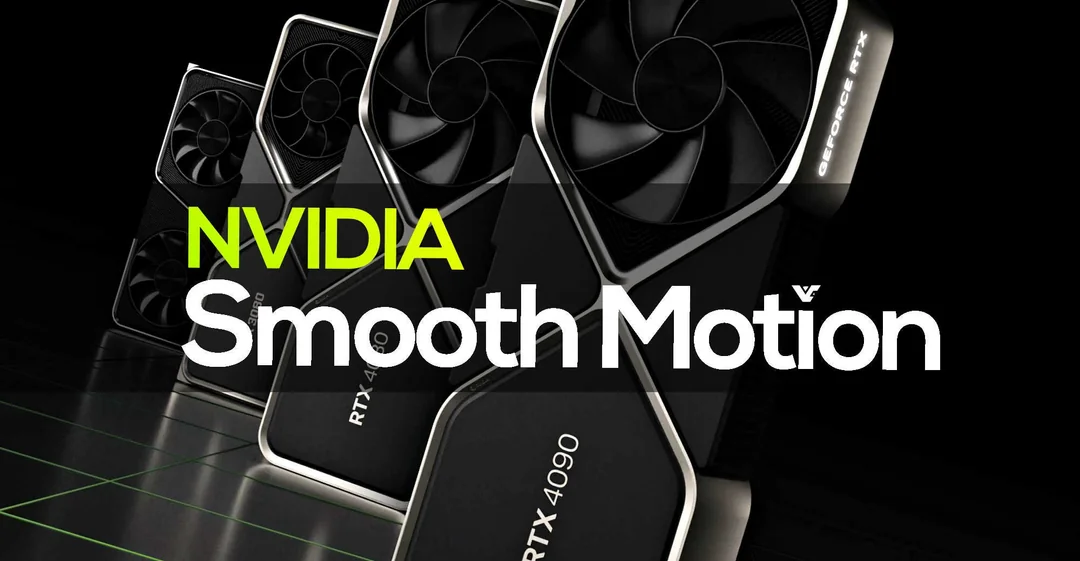 NVIDIA Smooth Motion ile Oyun Deneyimini Geliştiriyor