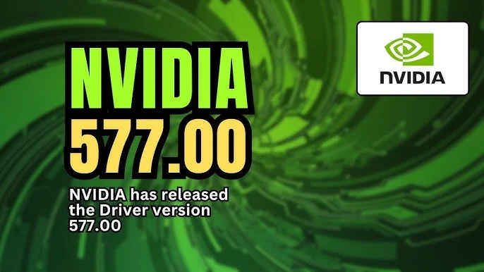 Nvidia 577.00 Sürücüsü yayınlandı