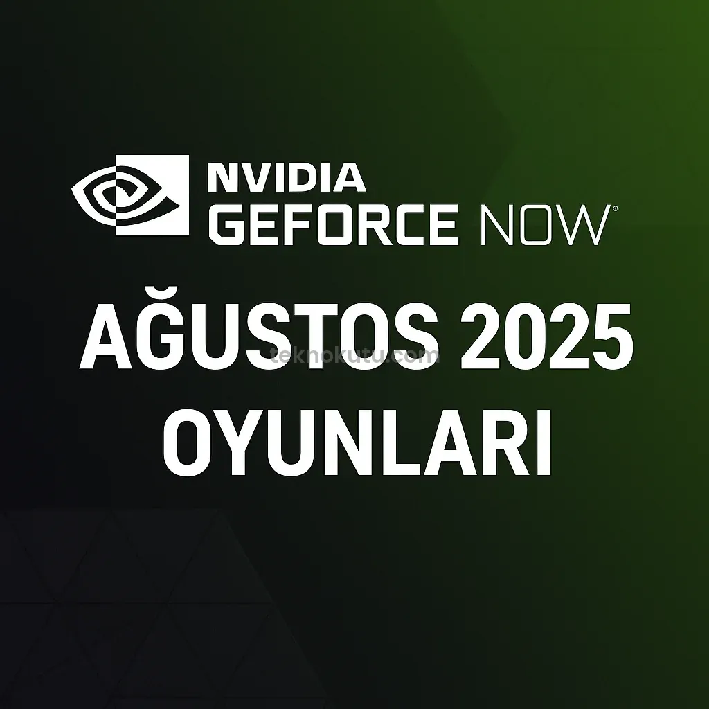 GeForce NOW Ağustos 2025 Oyunları Açıklandı
