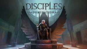 Disciples Domination 2026’da Geliyor