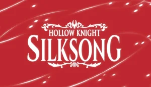 Hollow Knight: Silksong’un Çıkış Tarihi Açıklandı