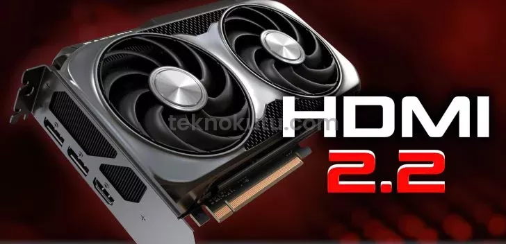 AMD, Yeni Nesil Radeon Ekran Kartlarında HDMI 2.2 ile 80 Gbps Görüntü Aktarımı Sunacak