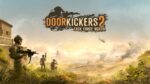 Door Kickers 2 Task Force North Tam Sürüm Çıkışıyla Büyük Beğeni Topluyor